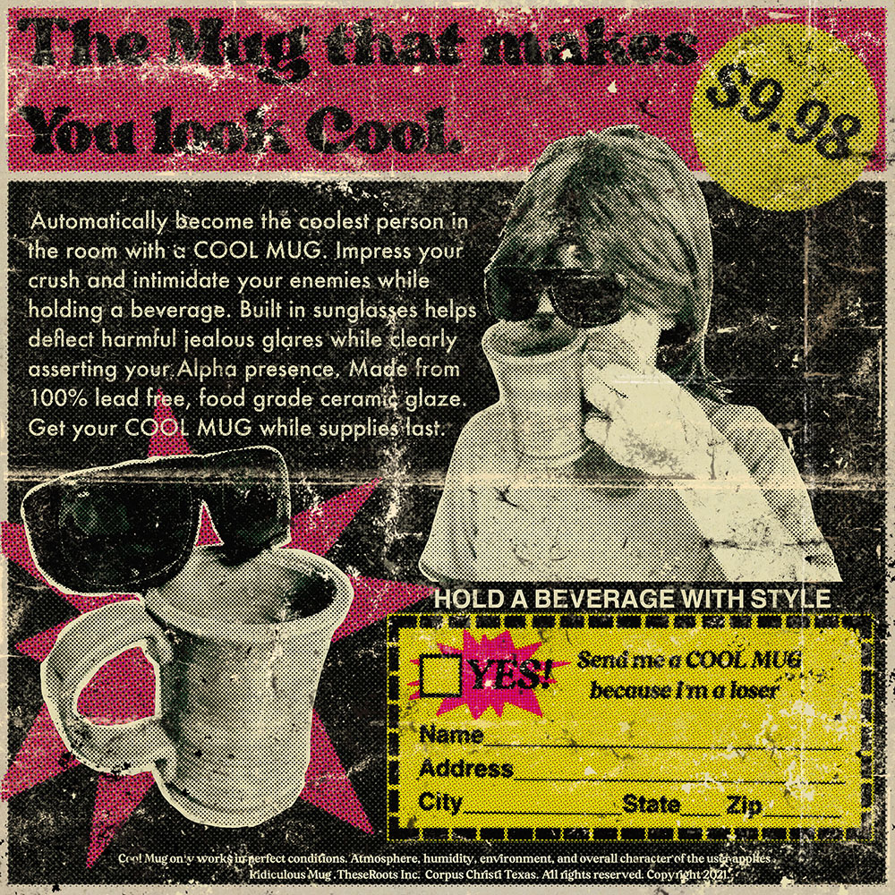 Ridiculous Mug (cool mug) - Digital art humorous spin on 1980s magazine ads